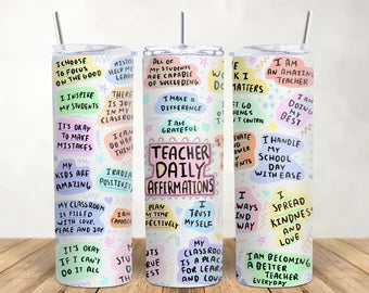 Teachers affirmation tumbler, 20oz stainless steel cup with lid and straw, end of year teacher gift, hot and cold drinks, metal drinkware,