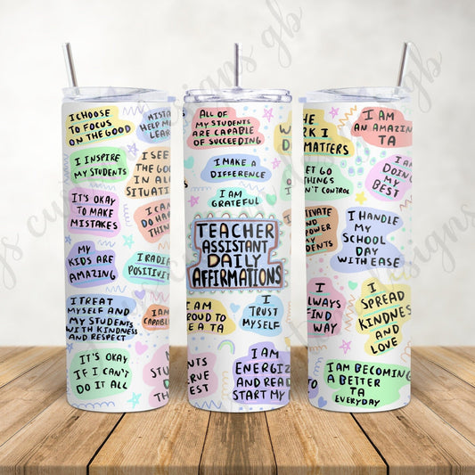 Teaching assistant tumbler, TA positive affirmations 20oz cup and straw, School teacher gift, drinkware, stainless steel flask, hot/cold cup