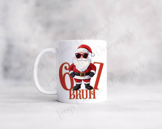 67 Bruh mug, Santa Six Seven cup, Father Christmas, childrens drinkware, Ceramic, polymer plastic
