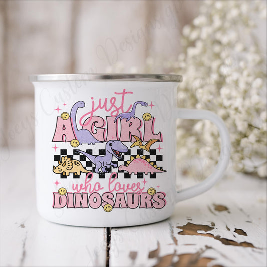 Just a girl who loves dinosaurs enamel mug, camping cup, metal drinkware, picnic accessories