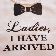 Load image into Gallery viewer, Baby boys &#39;ladies i have arrived&#39; tshirt, baby gift,
