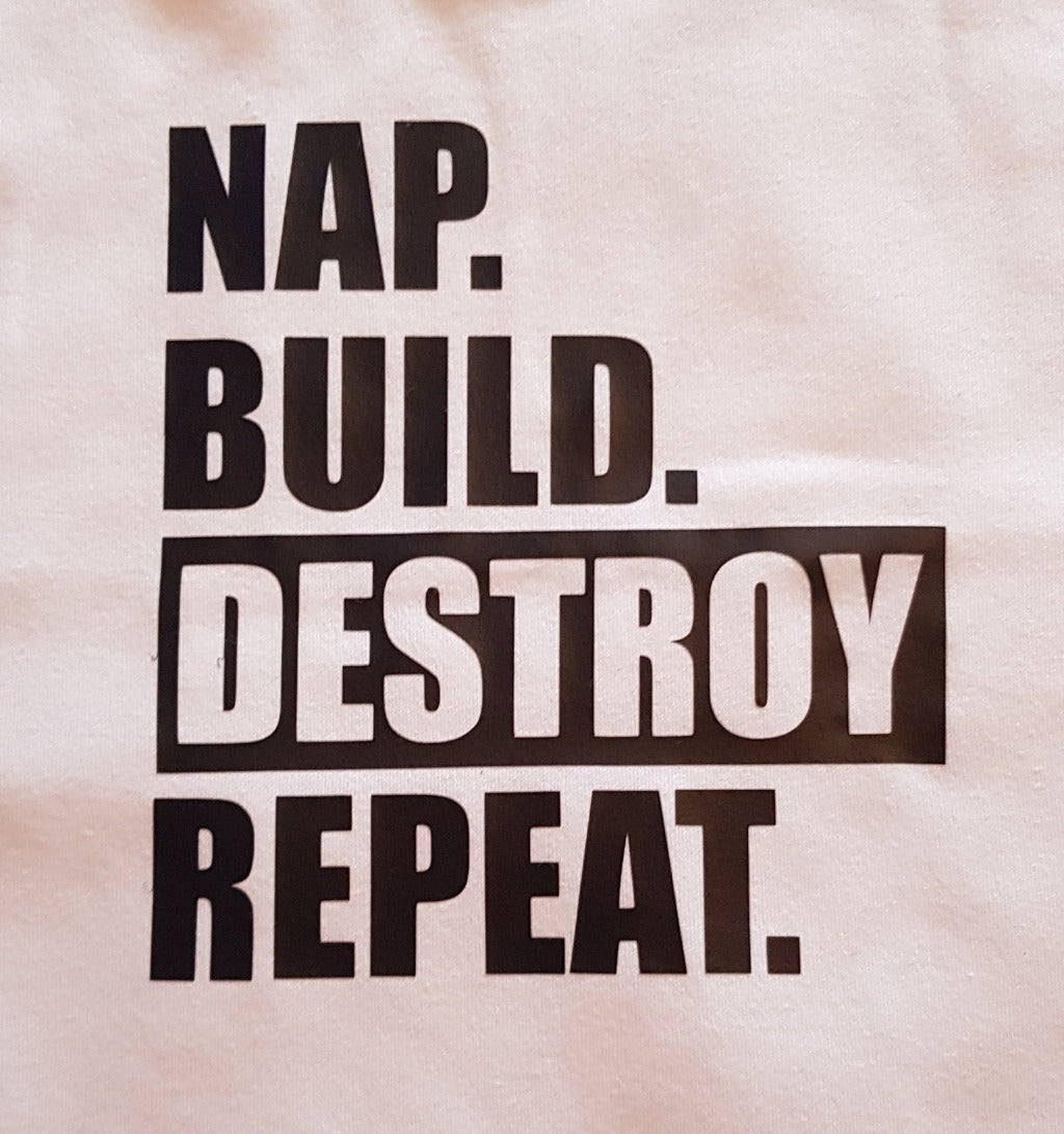 Childrens vinyl tshirt, nap, build, destroy, repeat,