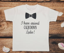 Load image into Gallery viewer, Childrens t-shirt, I have arrived calm down ladies
